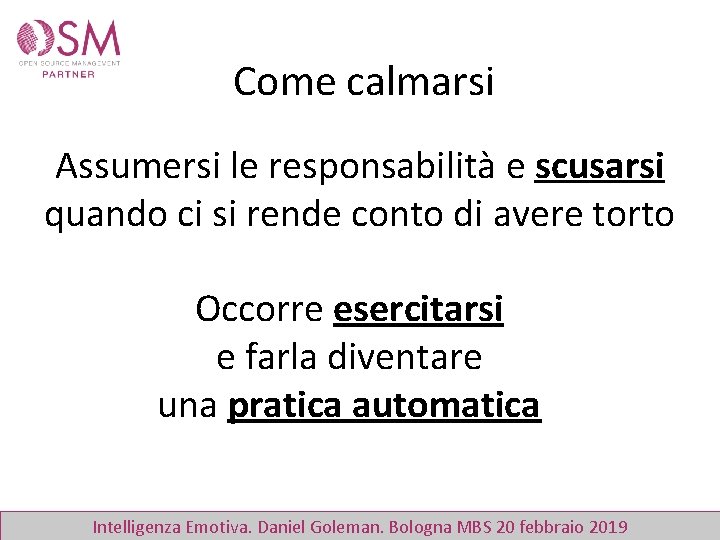 Come calmarsi Assumersi le responsabilità e scusarsi quando ci si rende conto di avere
