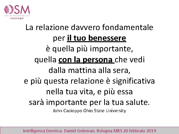 La relazione davvero fondamentale per il tuo benessere è quella più importante, quella con