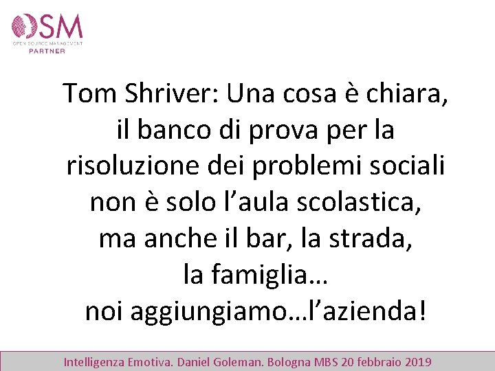 Tom Shriver: Una cosa è chiara, il banco di prova per la risoluzione dei