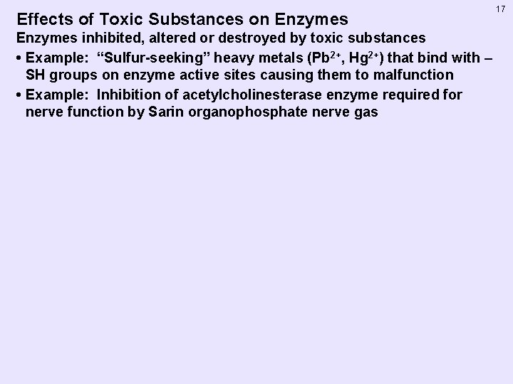 Effects of Toxic Substances on Enzymes inhibited, altered or destroyed by toxic substances •