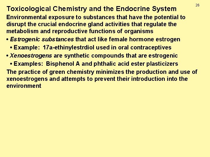 Toxicological Chemistry and the Endocrine System 26 Environmental exposure to substances that have the