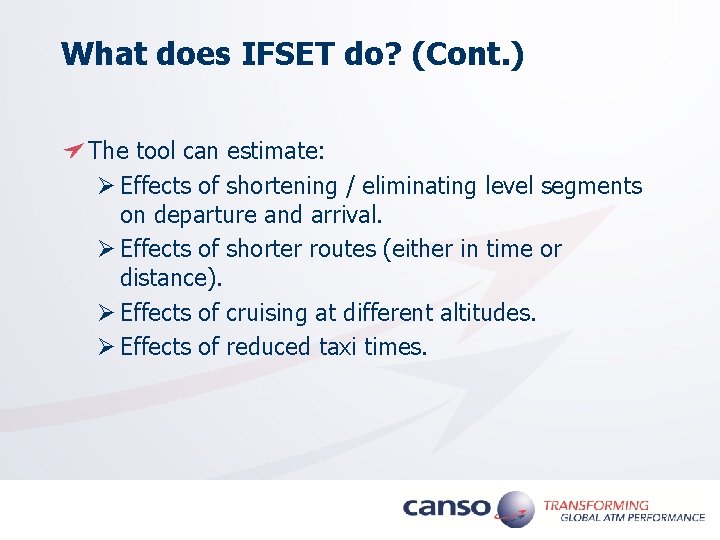 What does IFSET do? (Cont. ) The tool can estimate: Ø Effects of shortening