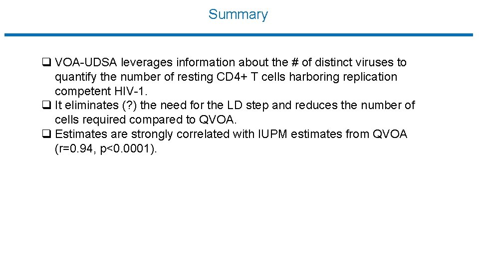 Summary q VOA-UDSA leverages information about the # of distinct viruses to quantify the
