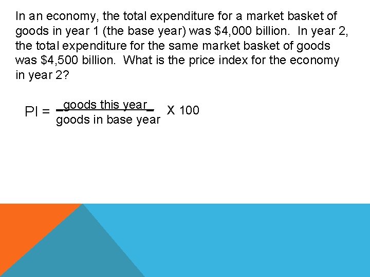 In an economy, the total expenditure for a market basket of goods in year