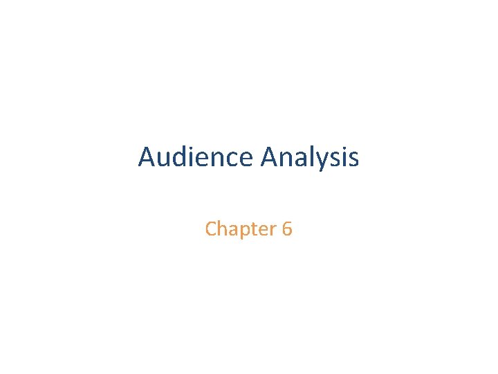 Audience Analysis Chapter 6 
