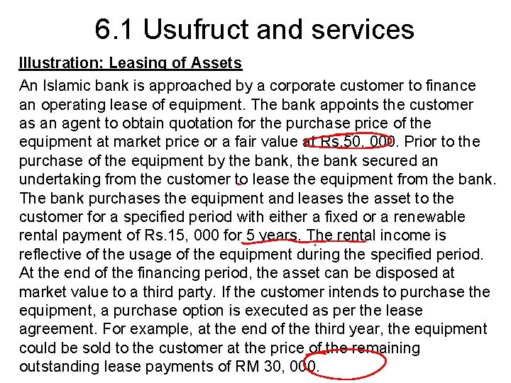 6. 1 Usufruct and services Illustration: Leasing of Assets An Islamic bank is approached