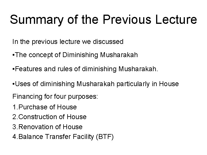 Summary of the Previous Lecture In the previous lecture we discussed • The concept