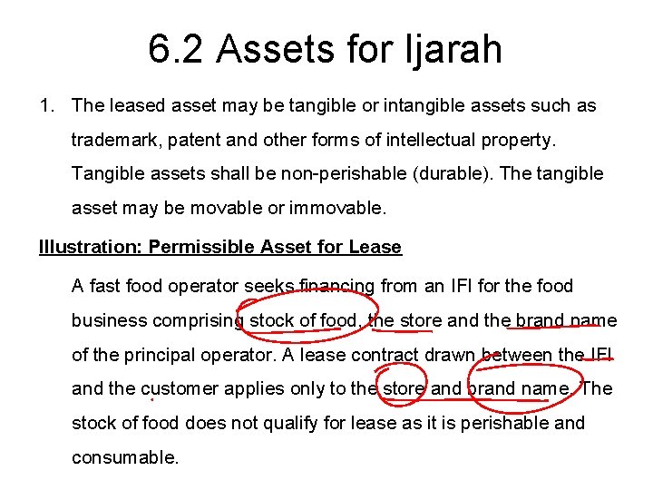 6. 2 Assets for Ijarah 1. The leased asset may be tangible or intangible