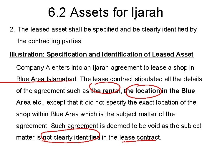 6. 2 Assets for Ijarah 2. The leased asset shall be specified and be