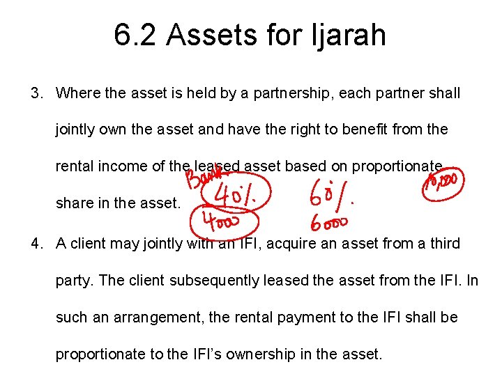 6. 2 Assets for Ijarah 3. Where the asset is held by a partnership,