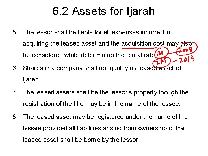 6. 2 Assets for Ijarah 5. The lessor shall be liable for all expenses