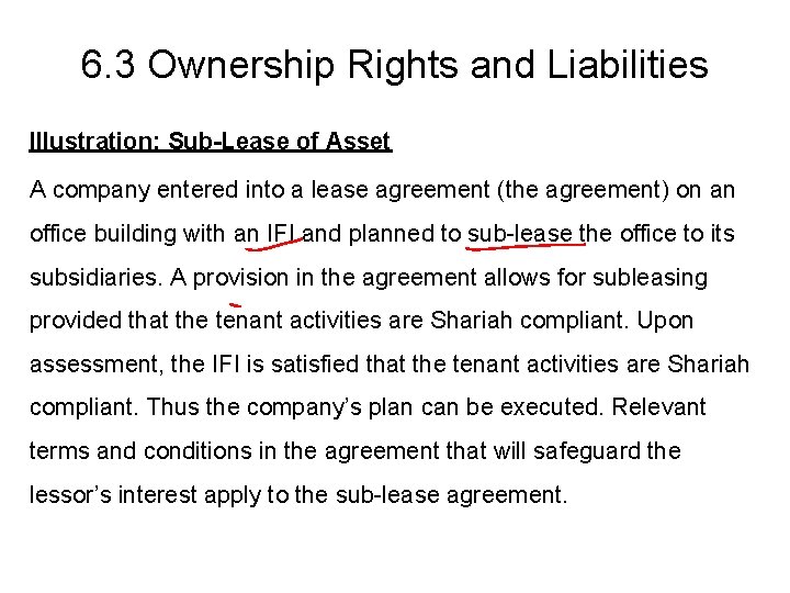 6. 3 Ownership Rights and Liabilities Illustration: Sub-Lease of Asset A company entered into