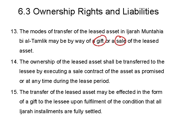 6. 3 Ownership Rights and Liabilities 13. The modes of transfer of the leased