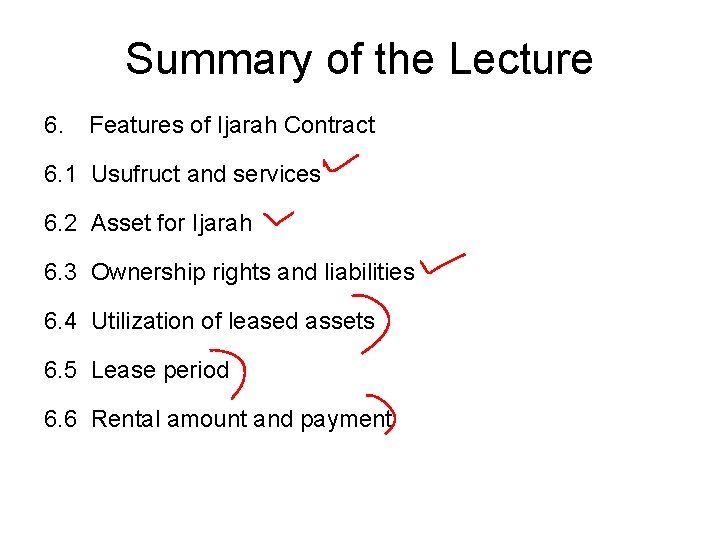 Summary of the Lecture 6. Features of Ijarah Contract 6. 1 Usufruct and services