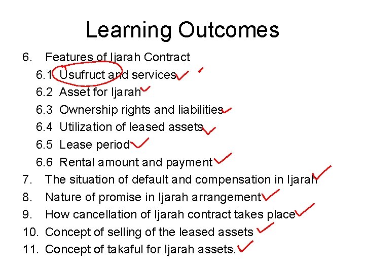 Learning Outcomes 6. Features of Ijarah Contract 6. 1 Usufruct and services 6. 2