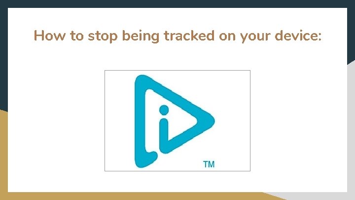 How to stop being tracked on your device: 