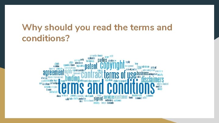 Why should you read the terms and conditions? 