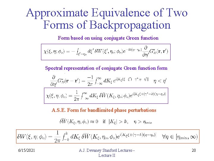 Approximate Equivalence of Two Forms of Backpropagation Form based on using conjugate Green function