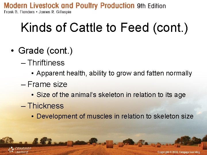 Kinds of Cattle to Feed (cont. ) • Grade (cont. ) – Thriftiness •