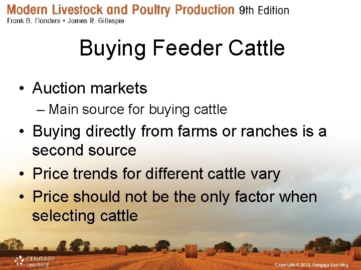 Buying Feeder Cattle • Auction markets – Main source for buying cattle • Buying