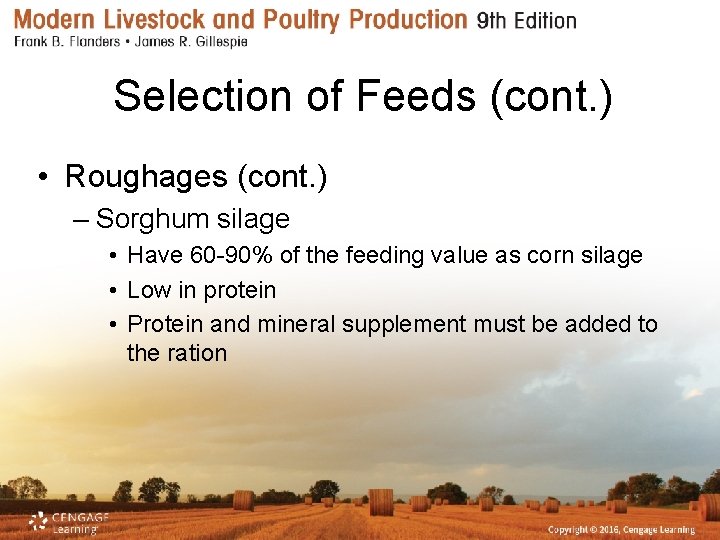 Selection of Feeds (cont. ) • Roughages (cont. ) – Sorghum silage • Have