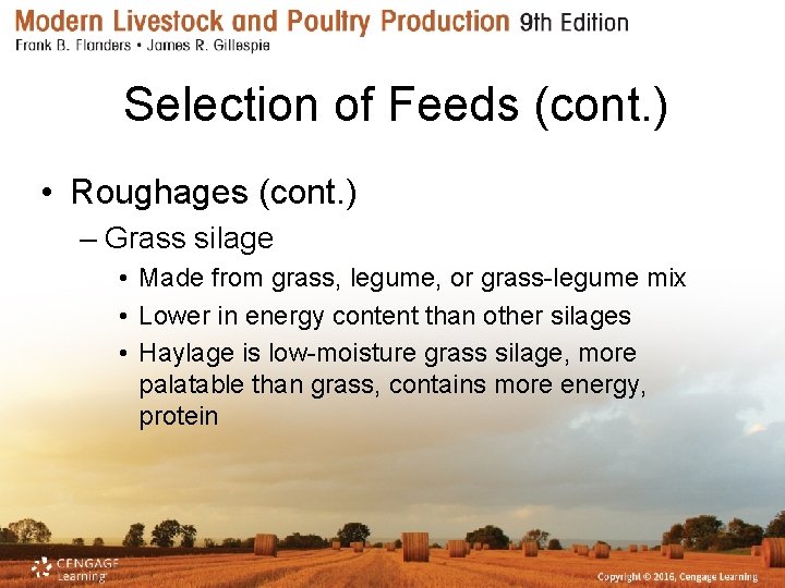 Selection of Feeds (cont. ) • Roughages (cont. ) – Grass silage • Made
