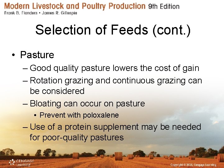 Selection of Feeds (cont. ) • Pasture – Good quality pasture lowers the cost