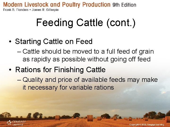 Feeding Cattle (cont. ) • Starting Cattle on Feed – Cattle should be moved