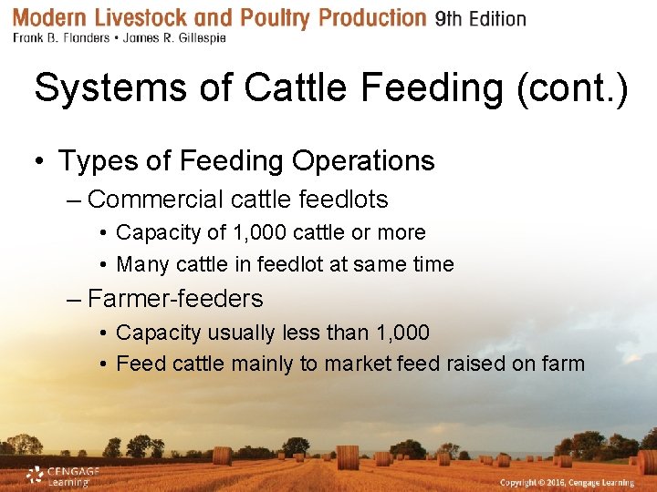 Systems of Cattle Feeding (cont. ) • Types of Feeding Operations – Commercial cattle