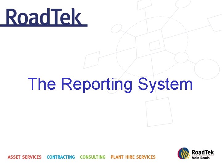 The Reporting System 