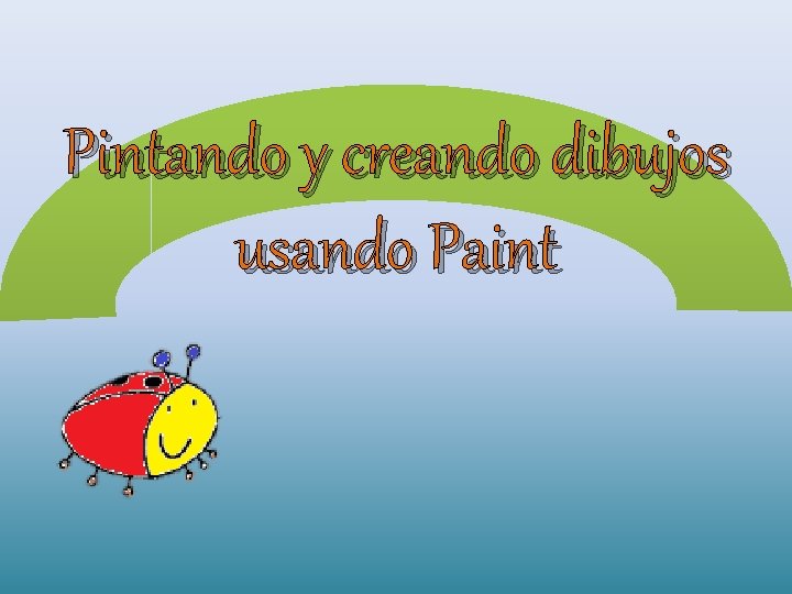 Pintando y creando dibujos usando Paint 