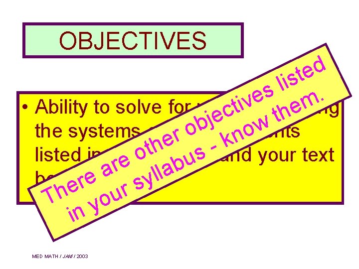 OBJECTIVES d e t s i l s. e v m i t •