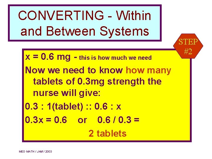 CONVERTING - Within and Between Systems x = 0. 6 mg - this is