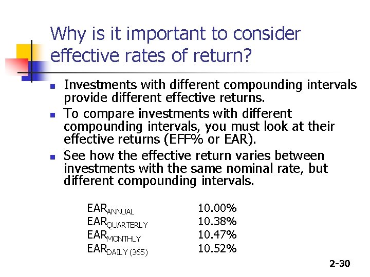 Why is it important to consider effective rates of return? n n n Investments