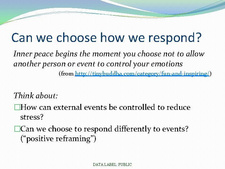 Can we choose how we respond? Inner peace begins the moment you choose not