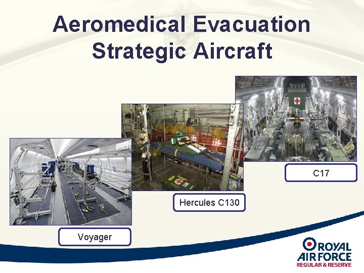 Aeromedical Evacuation Strategic Aircraft C 17 Hercules C 130 Voyager Aeromedical Evacuation Strategic Aircraft C 17 Hercules C 130 Voyager