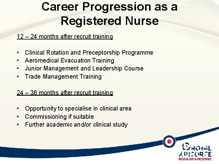 Career Progression as a Registered Nurse 12 – 24 months after recruit training • Career Progression as a Registered Nurse 12 – 24 months after recruit training •