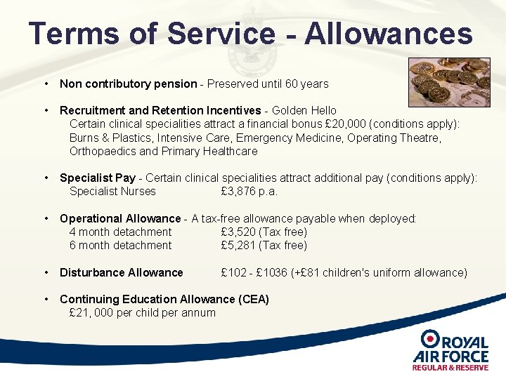 Terms of Service - Allowances • Non contributory pension - Preserved until 60 years Terms of Service - Allowances • Non contributory pension - Preserved until 60 years