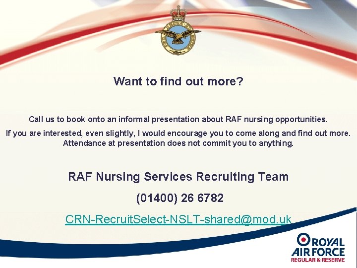 Want to find out more? Call us to book onto an informal presentation about Want to find out more? Call us to book onto an informal presentation about