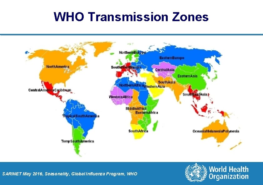 WHO Transmission Zones SARINET May 2016, Seasonality, Global Influenza Program, WHO 