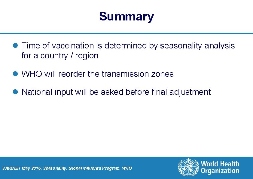 Summary l Time of vaccination is determined by seasonality analysis for a country /