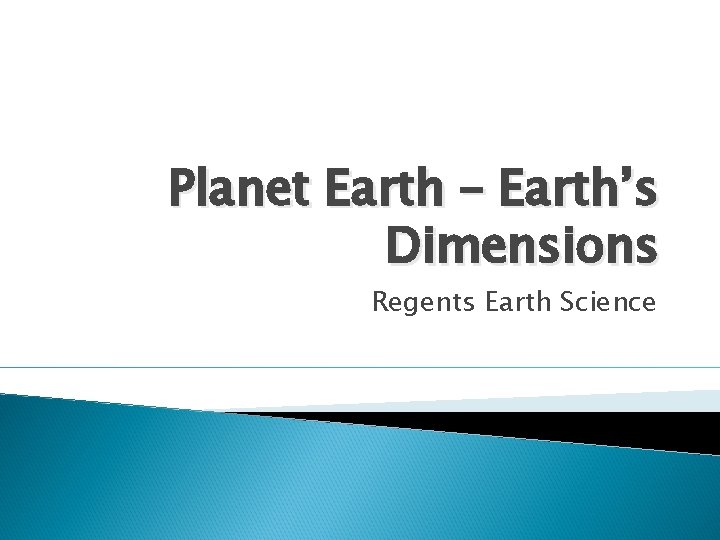 Planet Earth – Earth’s Dimensions Regents Earth Science 