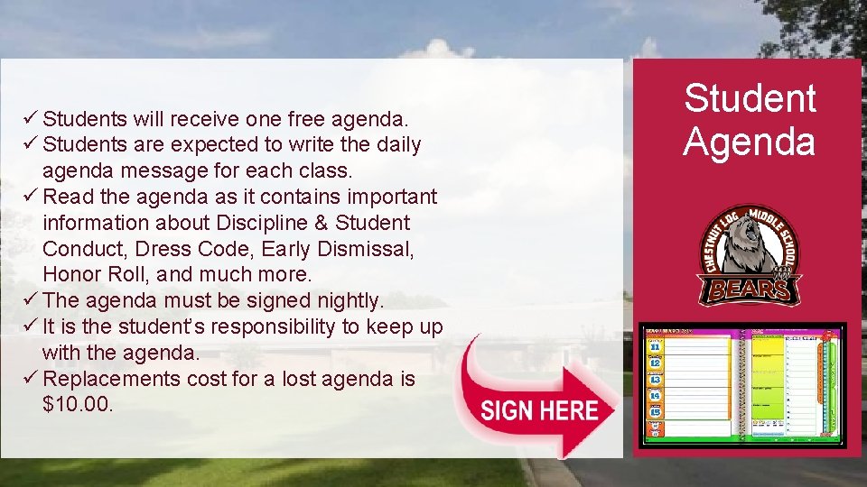 ü Students will receive one free agenda. ü Students are expected to write the