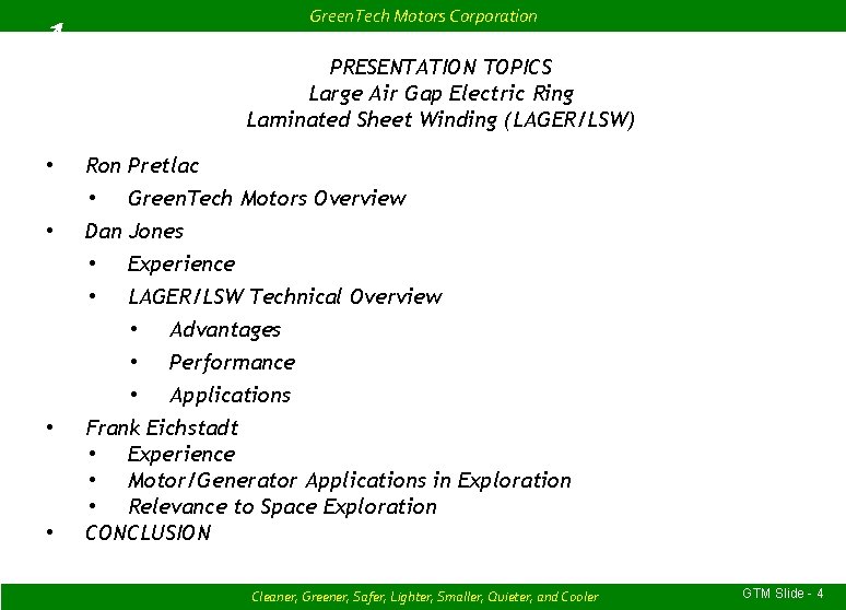 Green. Tech Motors Corporation PRESENTATION TOPICS Large Air Gap Electric Ring Laminated Sheet Winding