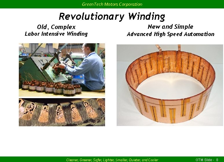 Green. Tech Motors Corporation Revolutionary Winding Old, Complex New and Simple Labor Intensive Winding