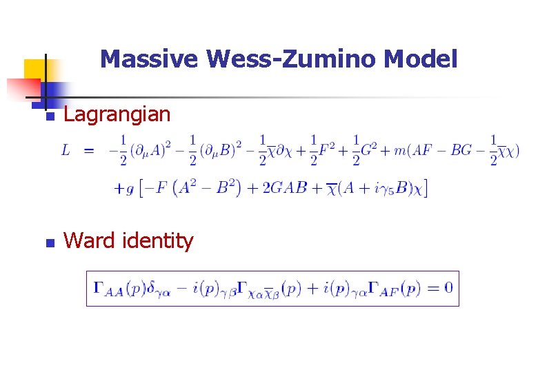 Massive Wess-Zumino Model n Lagrangian n Ward identity 