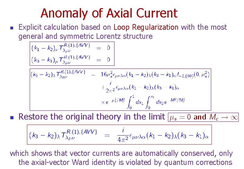 Anomaly of Axial Current n n Explicit calculation based on Loop Regularization with the