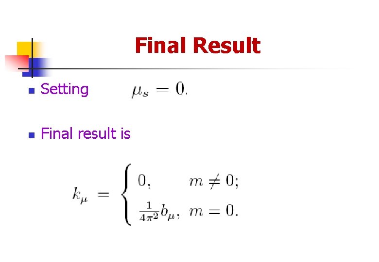 Final Result n Setting n Final result is 