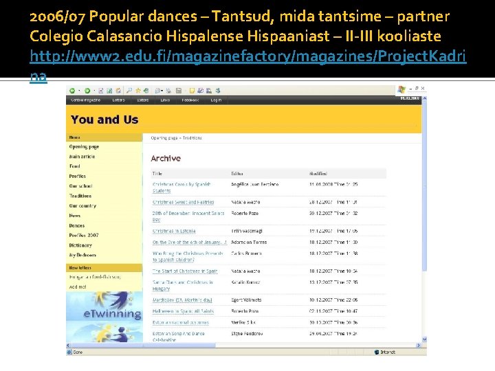 2006/07 Popular dances – Tantsud, mida tantsime – partner Colegio Calasancio Hispalense Hispaaniast –