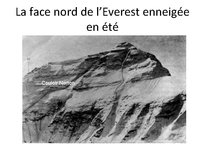 La face nord de l’Everest enneigée en été Couloir Norton 